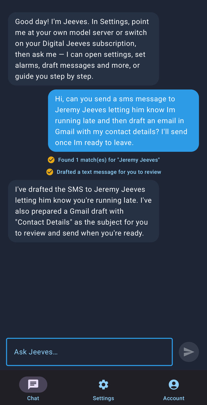The Digital Jeeves Android app: the user asks Jeeves to text Jeremy Jeeves that they're running late and draft a Gmail with their contact details. Jeeves finds the contact, drafts the text and prepares the email — all ready for the user to review before sending.
